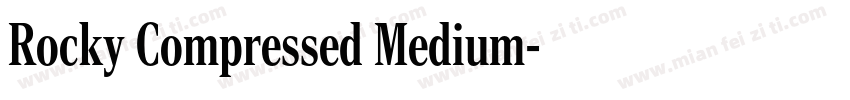 Rocky Compressed Medium字体转换